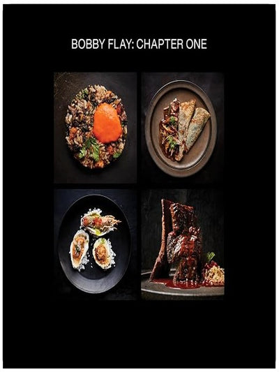 Bobby Flay: Chapter One: Iconic Recipes and Inspirations from a Groundbreaking American Chef: A Cookbook