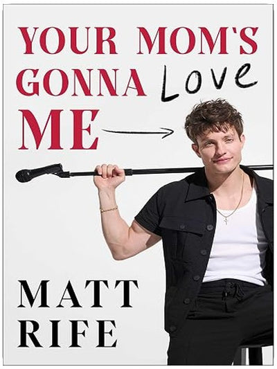 Your Mom's Gonna Love Me