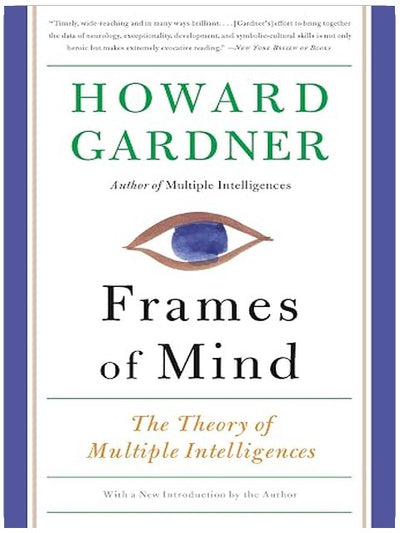 Frames of Mind: The Theory of Multiple Intelligences