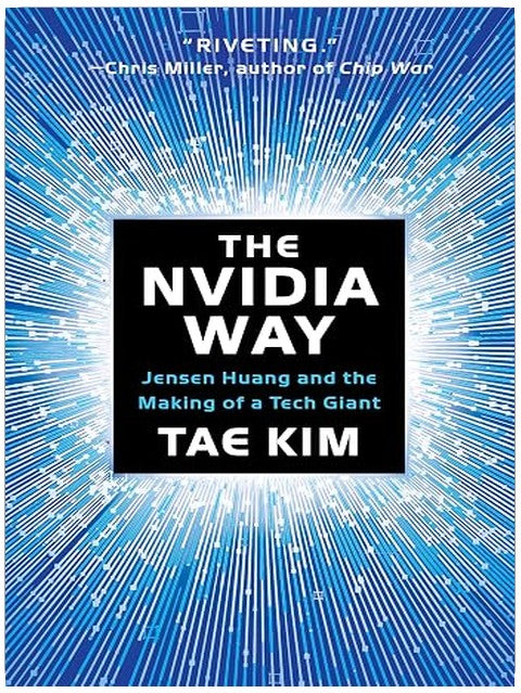 The Nvidia Way: Jensen Huang and the Making of a Tech Giant