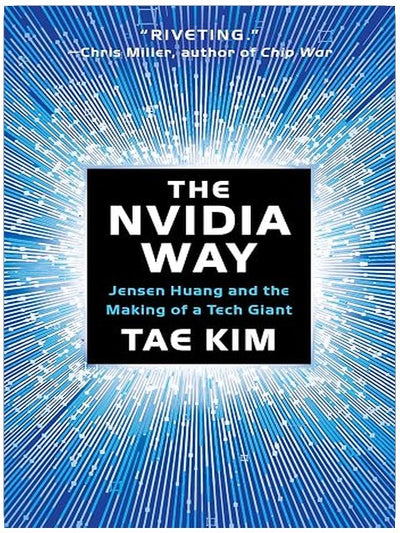 The Nvidia Way: Jensen Huang and the Making of a Tech Giant