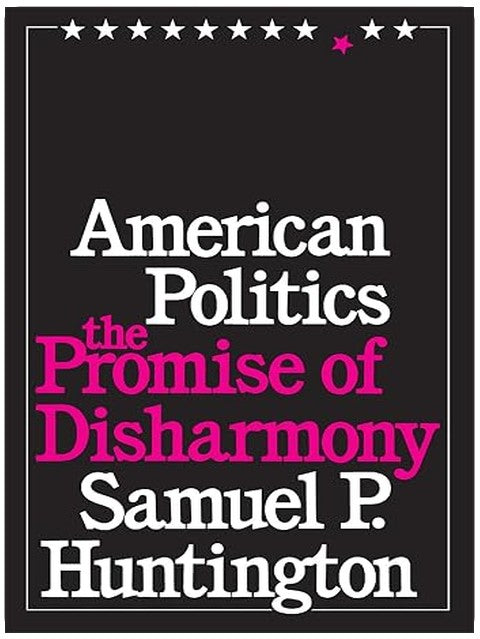American Politics: The Promise of Disharmony