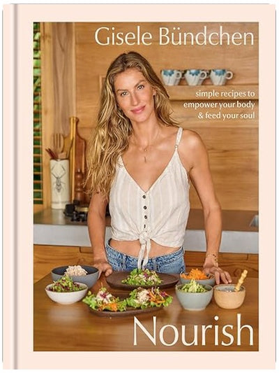 Nourish: Simple Recipes to Empower Your Body and Feed Your Soul: A Healthy Lifestyle Cookbook