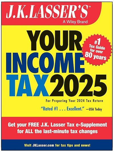 J.K. Lasser's Your Income Tax 2025: For Preparing Your 2024 Tax Return