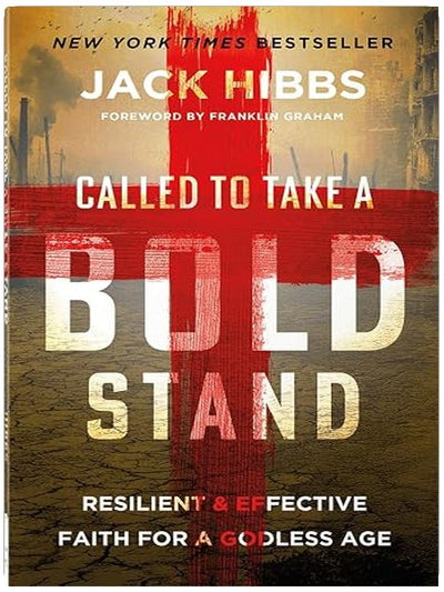Called to Take a Bold Stand: Biblical Courage to Follow Christ and Influence a Hostile Culture