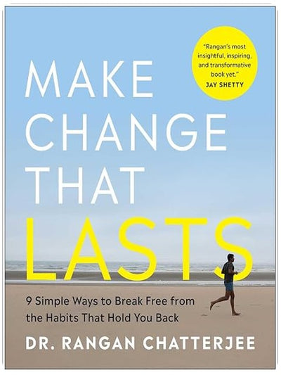 Make Change That Lasts (B&W Illustrations): 9 Simple Ways to Break Free from the Habits That Hold You Back