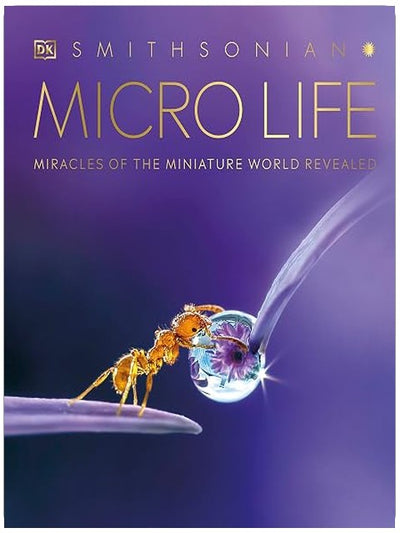Micro Life: Miracles of the Miniature World Revealed (DK Secret World Encyclopedias) (Packaging may vary)