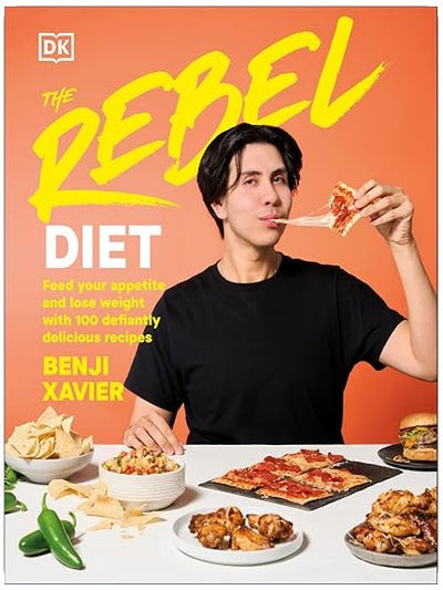 The Rebel Diet: Feed Your Appetite and Lose Weight with 100 Defiantly Delicious Recipes