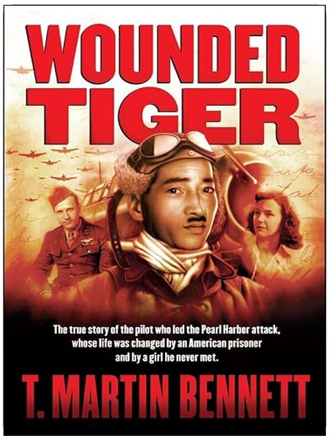 Wounded Tiger: The True Story of Pearl Harbor’s Lead Pilot, an American War Prisoner Who Sought Revenge, and the Girl Who Changed Everything.