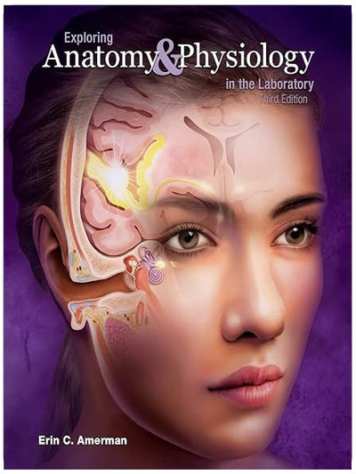 Exploring Anatomy and Physiology in the Laboratory
