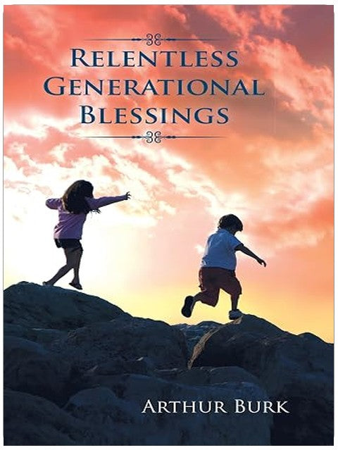 Relentless Generational Blessings