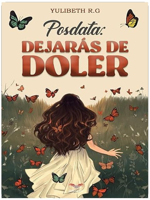 Posdata DEJARÁS DE DOLER (Spanish Edition)