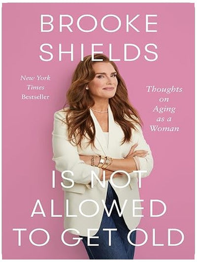 Brooke Shields Is Not Allowed to Get Old: Thoughts on Aging as a Woman