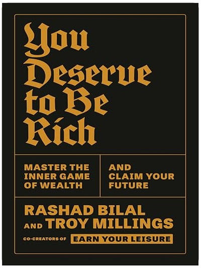 You Deserve to Be Rich: Master the Inner Game of Wealth and Claim Your Future