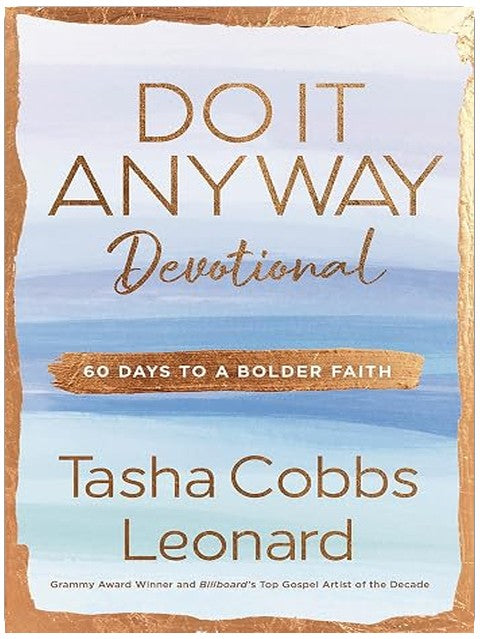Do It Anyway Devotional: 60 Days to a Bolder Faith