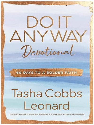 Do It Anyway Devotional: 60 Days to a Bolder Faith