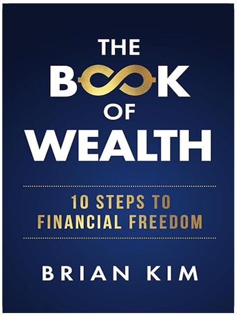 The Book of Wealth: 10 Steps To Financial Freedom