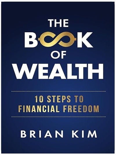 The Book of Wealth: 10 Steps To Financial Freedom