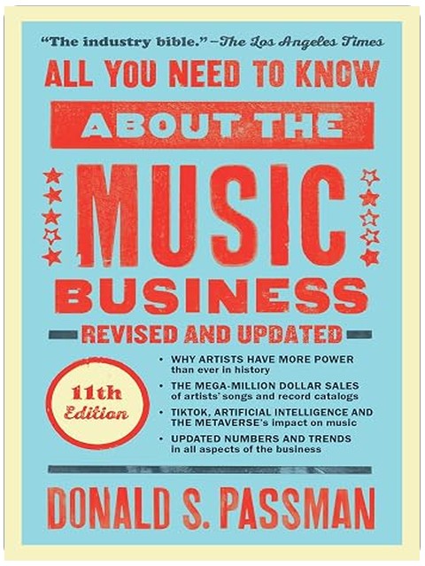 All You Need to Know About the Music Business: Eleventh Edition