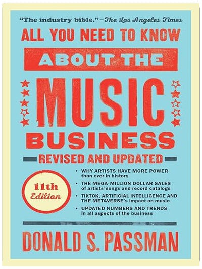 All You Need to Know About the Music Business: Eleventh Edition