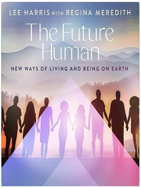 The Future Human: New Ways of Living and Being on Earth