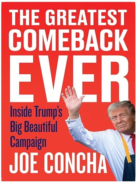 The Greatest Comeback Ever: Inside Trump's Big Beautiful Campaign