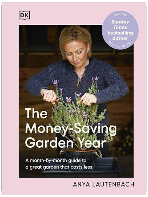 The Money-Saving Garden Year: A Month-by-month Guide to a Great Garden that Costs Less