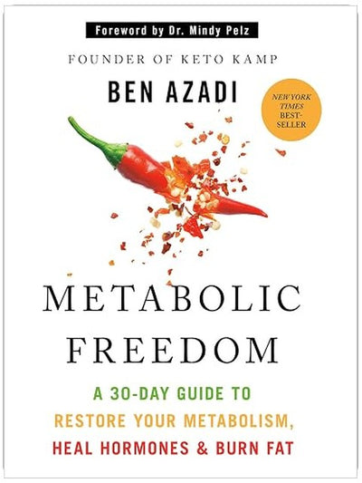 Metabolic Freedom: A 30-Day Guide to Restore Your Metabolism, Heal Hormones & Burn Fat
