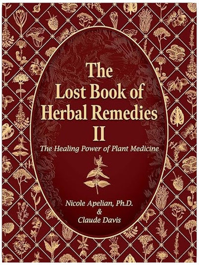 The Lost Book of Herbal Remedies II
