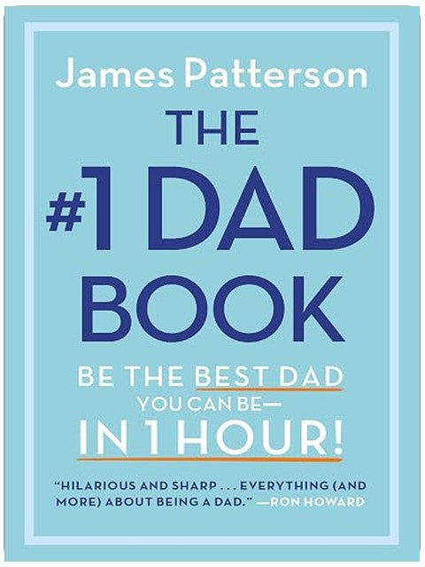 The #1 Dad Book: Be the Best Dad You Can Be in 1 Hour