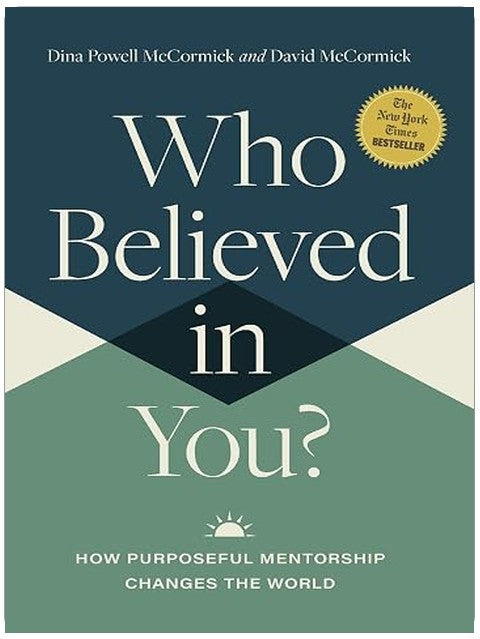 Who Believed in You: How Purposeful Mentorship Changes the World