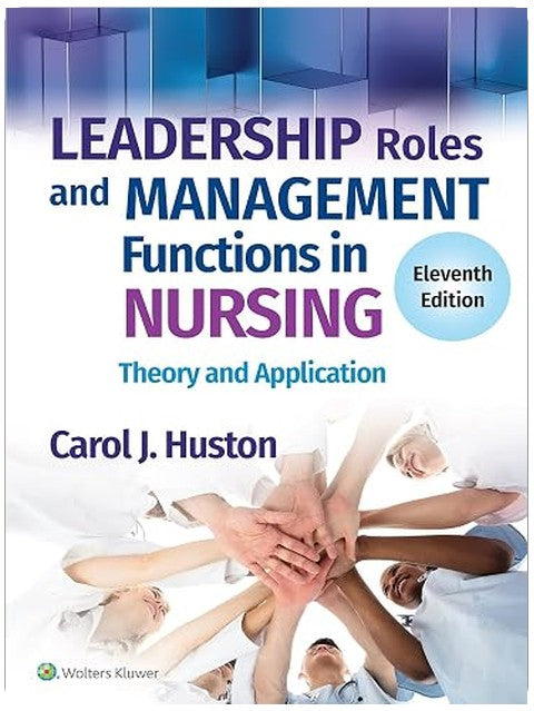 Leadership Roles and Management Functions in Nursing: Theory and Application
