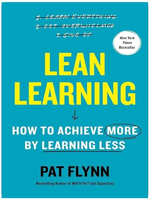 Lean Learning: How to Achieve More by Learning Less