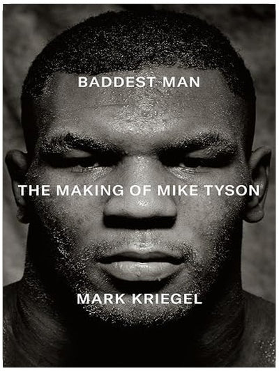 Baddest Man: The Making of Mike Tyson