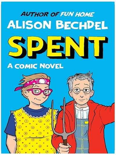 Spent: A Comic Novel – A Masterful Political Autofiction About Climate Crisis, Privilege, and Humanity