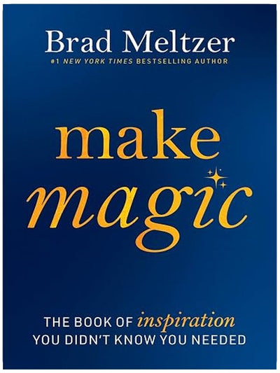 Make Magic: The Book of Inspiration You Didn't Know You Needed