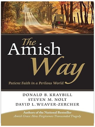 The Amish Way: Patient Faith in a Perilous World