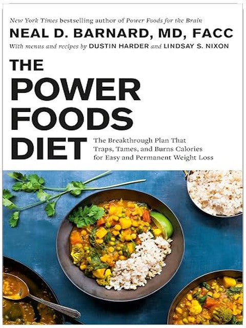 The Power Foods Diet: The Breakthrough Plan That Traps, Tames, and Burns Calories for Easy and Permanent Weight Loss