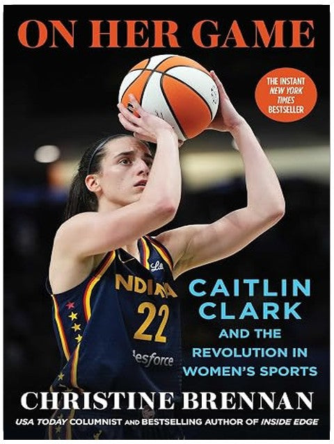 On Her Game: Caitlin Clark and the Revolution in Women's Sports