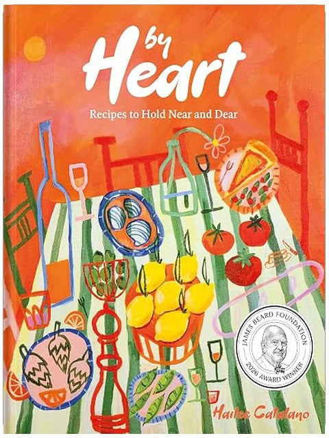 By Heart: Recipes to Hold Near and Dear