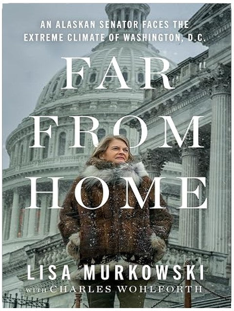 Far from Home: An Alaskan Senator Faces the Extreme Climate of Washington, D.C.