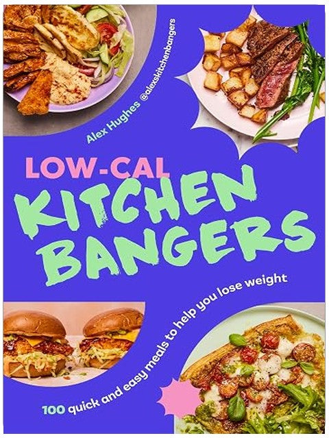 Low-Cal Kitchen Bangers: 100 Quick and Easy Meals to Help You Lose Weight