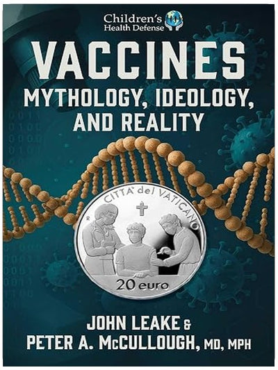 Vaccines: Mythology, Ideology, and Reality