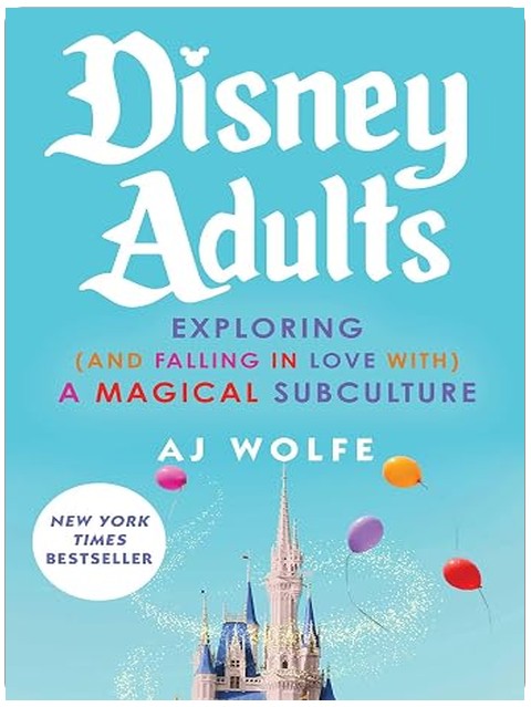 Disney Adults: Exploring (And Falling In Love With) A Magical Subculture