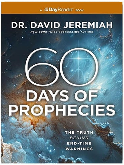 60 Days of Prophecies: The Truth Behind End-Time Warnings