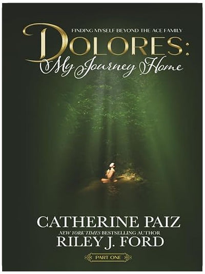 DOLORES: My Journey Home (Finding Myself Beyond The ACE Family)—PART ONE