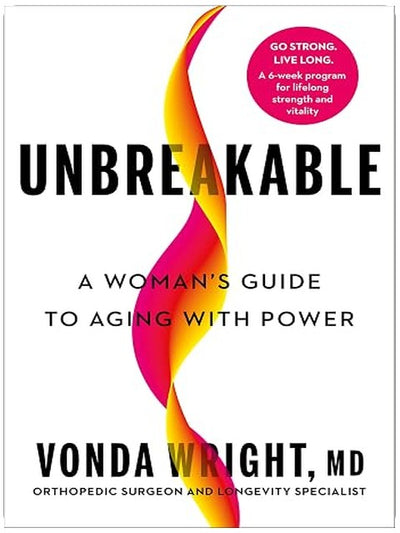 Unbreakable: A Woman's Guide to Aging with Power