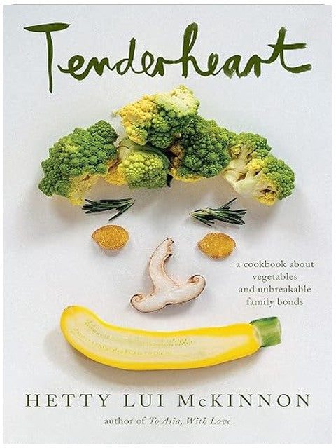 Tenderheart: A James Beard Award Winner: A Cookbook About Vegetables and Unbreakable Family Bonds