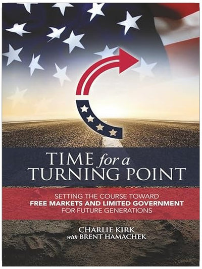 Time for a Turning Point: Setting a Course Toward Free Markets and Limited Government for Future Generations