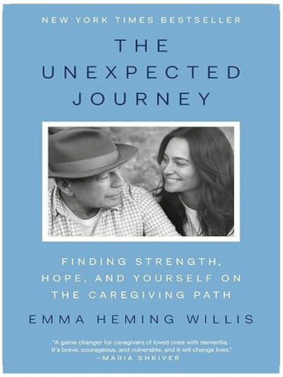 The Unexpected Journey: Finding Strength, Hope, and Yourself on the Caregiving Path